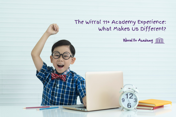 The Wirral 11+ Academy Experience: What Makes Us Different?